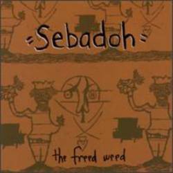Sebadoh : The Freed Weed